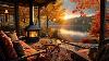 "relaxing Jazz Instrumental Music For A Cozy Fall Coffee Shop Ambience"