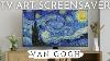 Van Gogh Art Slideshow For Your Tv Famous Paintings Screensaver 2 Hours No Sound